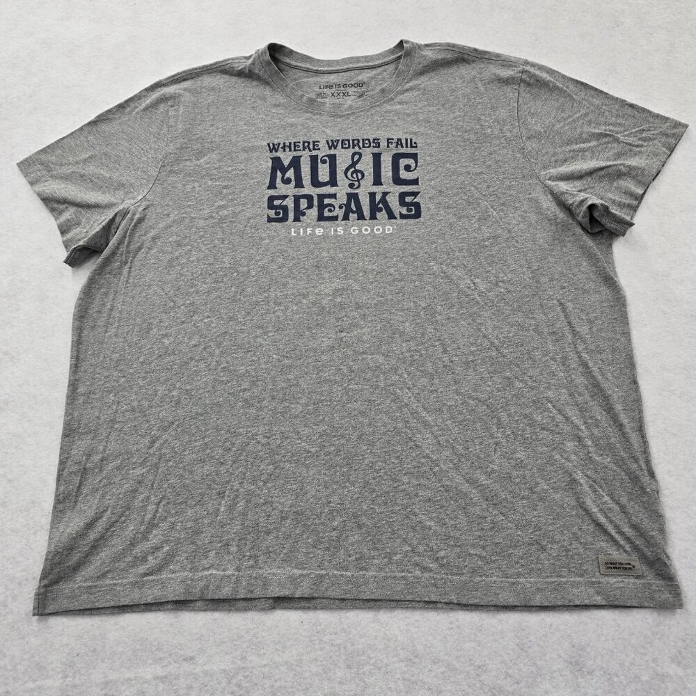 Life is Good Crusher Tee Mens XXXL Short Sleeve WHERE WORDS FAIL MUSIC SPEAKS